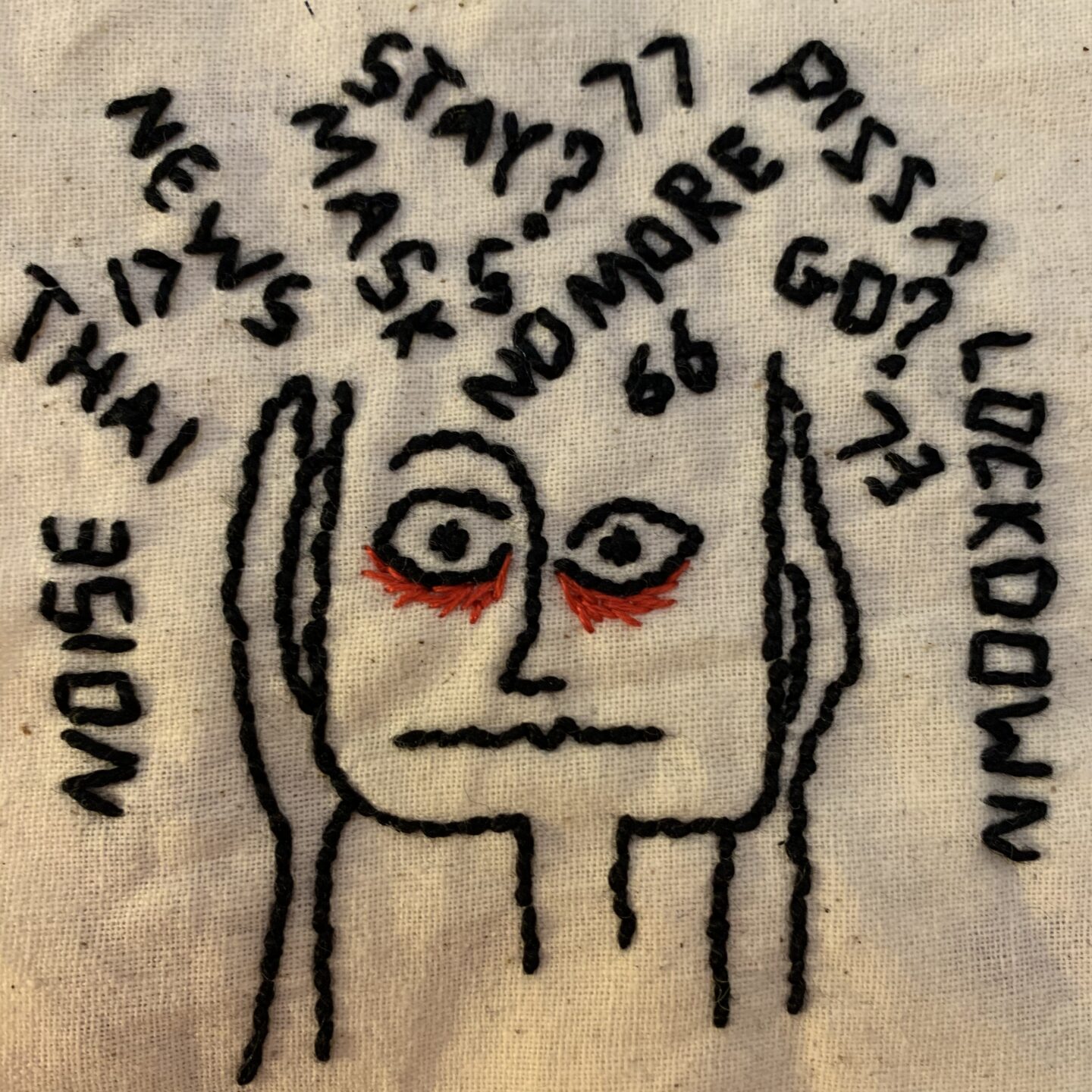 a hand stitched square with a line drawing of a person covering their ears and their head surrounded by covid buzz words